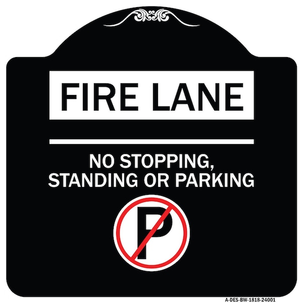 Signmission Fire Lane No Stopping Standing or Parking Heavy-Gauge Aluminum Sign, 18" x 18", BW-1818-24001 A-DES-BW-1818-24001 - main